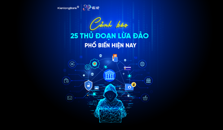 Cảnh báo 25 thủ đoạn lừa đảo phổ biến hiện nay