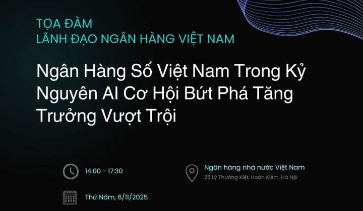 Tọa đàm “Ngân hàng số Việt Nam trong kỷ nguyên AI: Cơ hội bứt phá tăng trưởng vượt trội”