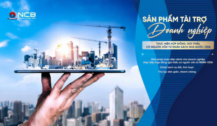 NCB đồng hành cùng doanh nghiệp thực hiện dự án vốn công, ODA và an ninh – quốc phòng