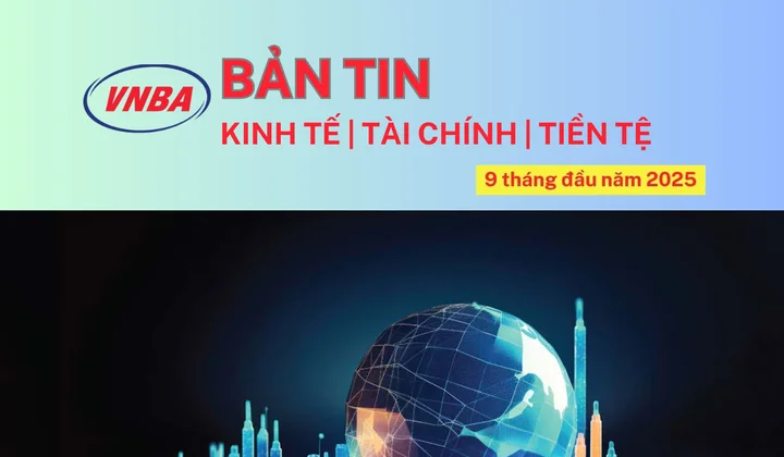 Bản tin Kinh tế - Tài chính - Tiền tệ quý III/2025