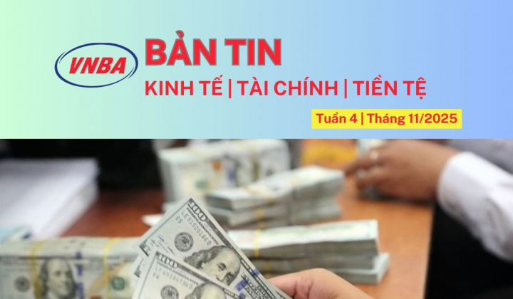 Bản tin Kinh tế - Tài chính - Tiền tệ tuần 4 tháng 11