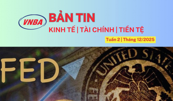 Bản tin Kinh tế - Tài chính - Tiền tệ tuần 2 tháng 12