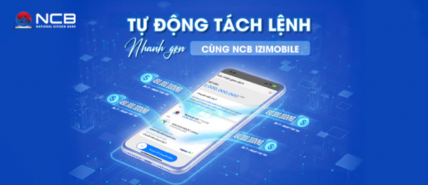 NCB iziMobile bổ sung tính năng mới, tự động tách lệnh