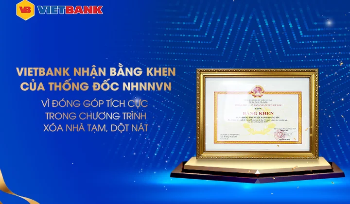Vietbank nhận Bằng khen của Thống đốc NHNNVN vì đóng góp tích cực trong chương trình xóa nhà tạm, dột nát