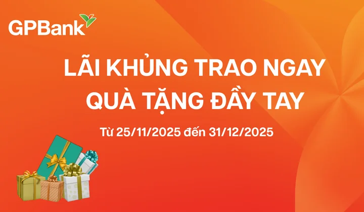 GPBank tăng ưu đãi cho khách hàng gửi tiết kiệm