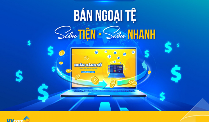 PVConnect Biz giúp doanh nghiệp bán ngoại tệ trực tuyến nhanh chóng