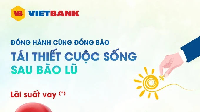 Vietbank triển khai gói tín dụng đồng hành cùng khách hàng khắc phục hậu quả bão lũ