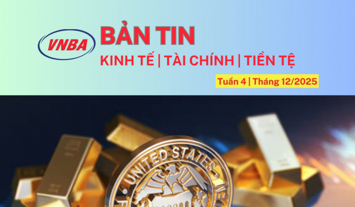 Bản tin Kinh tế - Tài chính - Tiền tệ tuần 4 tháng 12