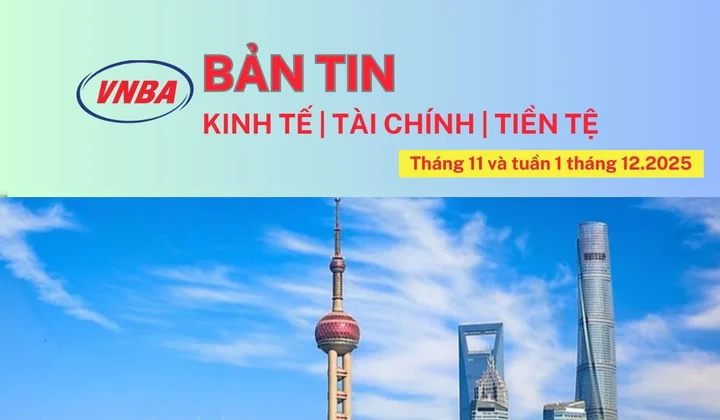 Bản tin Kinh tế - Tài chính - Tiền tệ tháng 11 và tuần 1 tháng 12.2025