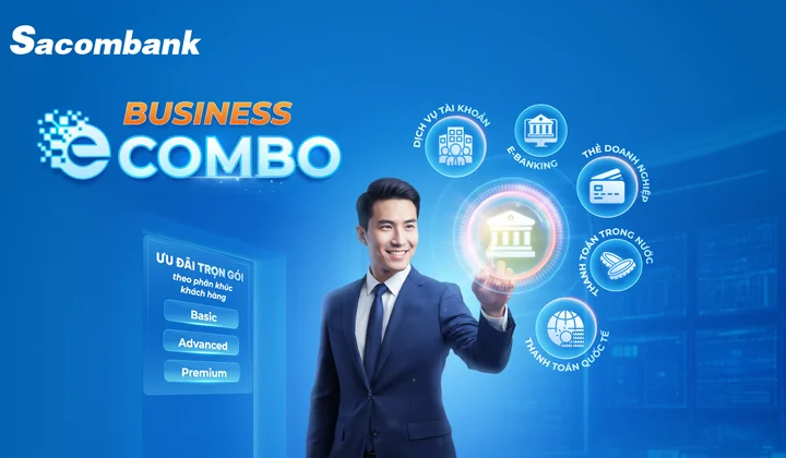 Sacombank nâng cấp eCombo, tối ưu giải pháp tài khoản trọn gói cho doanh nghiệp