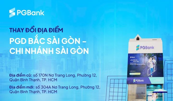 PGBank thay đổi địa điểm Phòng giao dịch Bắc Sài Gòn