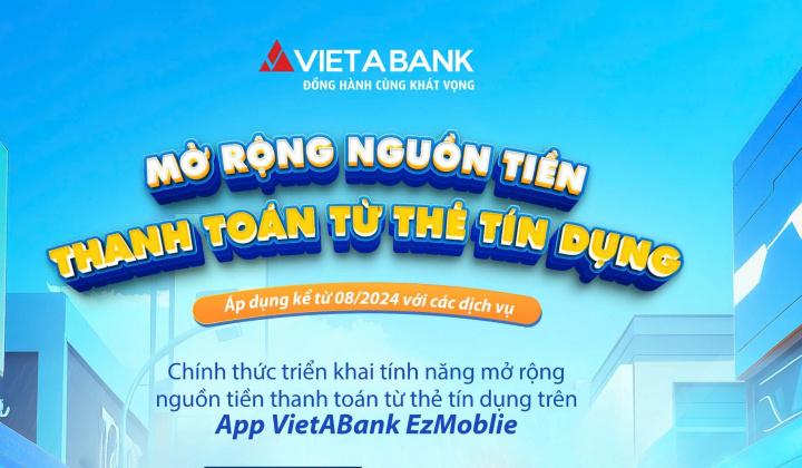 VietABank mở rộng nguồn tiền thanh toán từ thẻ tín dụng trên VietABank EzMobile