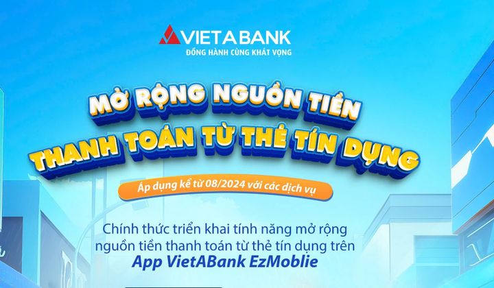 VietABank mở rộng nguồn tiền thanh toán từ thẻ tín dụng trên VietABank EzMobile