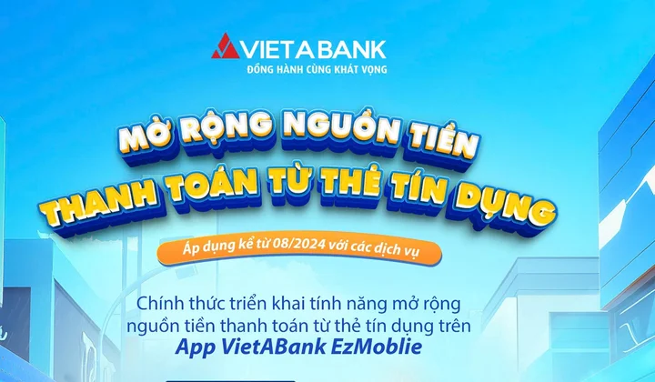 VietABank mở rộng nguồn tiền thanh toán từ thẻ tín dụng trên VietABank EzMobile