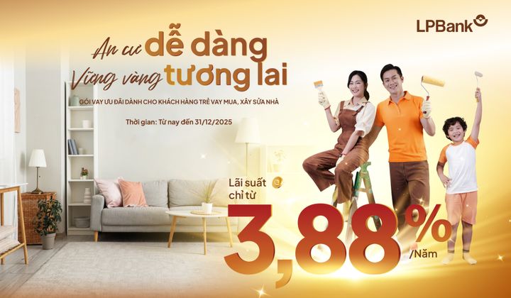 LPBank dành 5000 tỷ đồng cho vay mua nhà với lãi suất từ 3,88%/năm