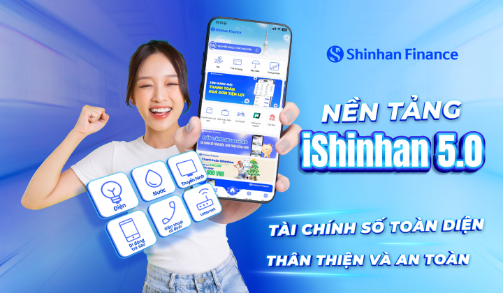 Shinhan Finance ra mắt phiên bản mới 5.0 của iShinhan – Nền tảng tài chính số toàn diện, thân thiện và an toàn
