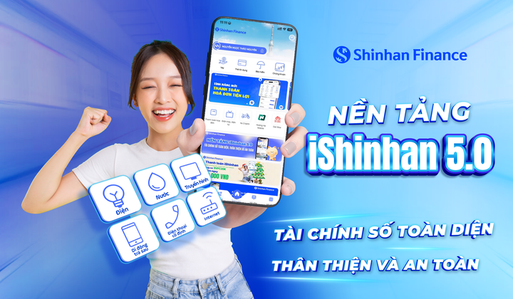 Shinhan Finance ra mắt phiên bản mới 5.0 của iShinhan – Nền tảng tài chính số toàn diện, thân thiện và an toàn