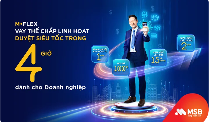 MSB cho vay thế chấp 100% online tới 15 tỷ đồng chỉ trong 4 giờ