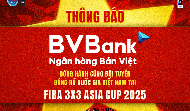 BVBank tiếp tục đồng hành cùng đội tuyển bóng rổ Quốc gia Việt Nam tại giải đấu FIBA 3x3 Asia Cup 2025 – Vì một thế hệ vươn tầm