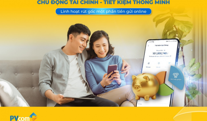 PVcomBank thêm tính năng rút một phần tiền gửi trước hạn trên PVConnect
