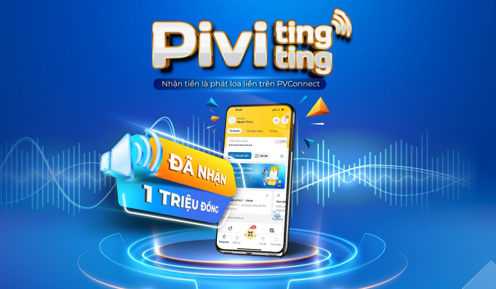 Quản lý giao dịch hiệu quả nhờ tính năng “Loa tingting” trên PVConnect