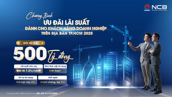 NCB dành 500 tỷ đồng cho doanh nghiệp tại TP. Hồ Chí Minh vay ưu đãi