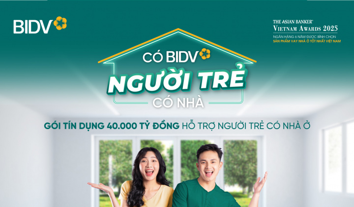 BIDV triển khai gói tín dụng 40.000 tỷ đồng hỗ trợ người trẻ có nhà