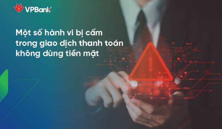 7 hành vi bị cấm trong thanh toán không dùng tiền mặt