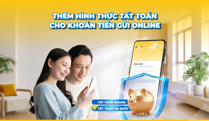 PVcomBank thêm hình thức tất toán tiền gửi trên PVConnect
