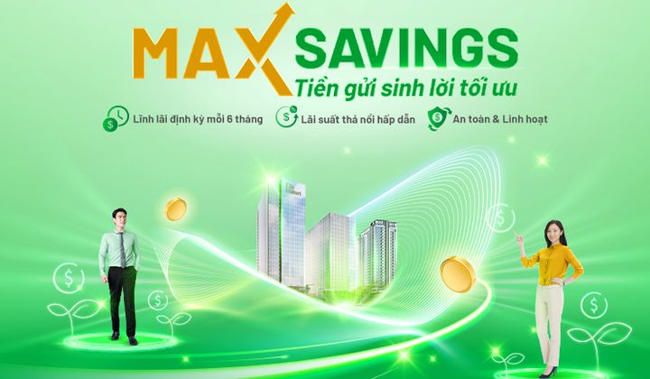 OCB ra mắt sản phẩm tiền gửi sinh lời tối ưu - Max savings