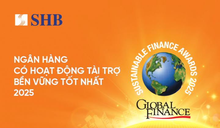 SHB năm thứ ba liên tiếp được Global Finance (Hoa Kỳ) vinh danh