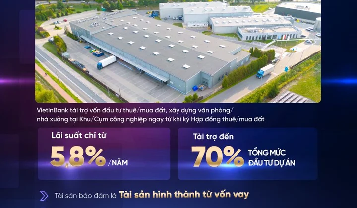 VietinBank “tung” giải pháp đột phá, tạo đà cho nhà đầu tư bất động sản công nghiệp