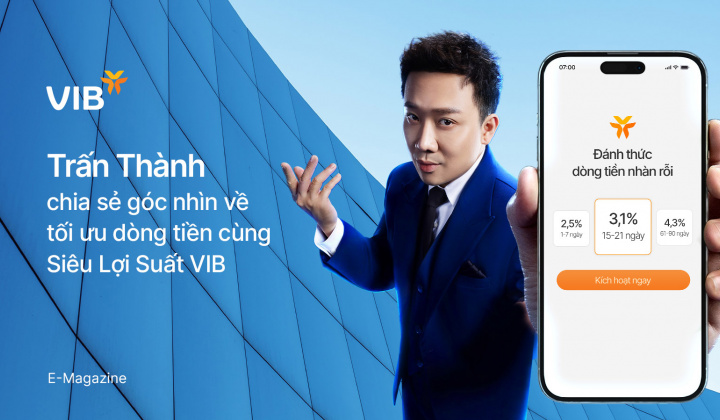 Trấn Thành chia sẻ góc nhìn về tối ưu dòng tiền cùng Siêu Lợi Suất VIB
