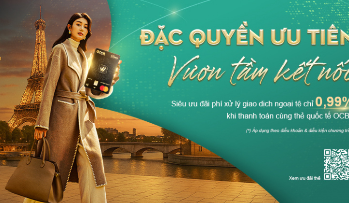 OCB ưu đãi phí xử lý giao dịch ngoại tệ cho khách hàng ưu tiên