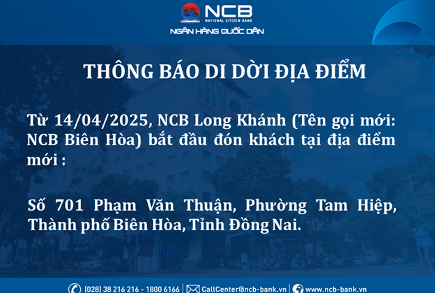 NCB Long Khánh đổi tên và chuyển địa điểm giao dịch từ 14/4/2025