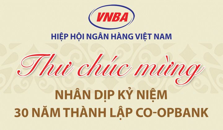Hiệp hội Ngân hàng Việt Nam chúc mừng Co-opBank nhân dịp kỷ niệm 30 năm thành lập