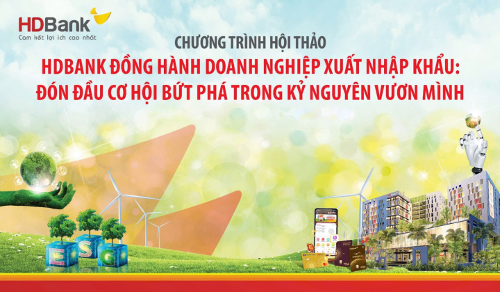 HDBank tổ chức hội thảo hỗ trợ doanh nghiệp xuất nhập khẩu bứt phá