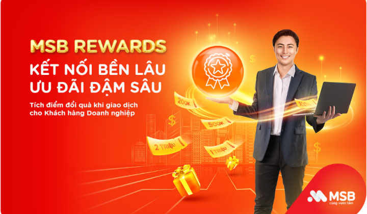 MSB dành ưu đãi đặc biệt cho khách hàng doanh nghiệp qua MSB Rewards