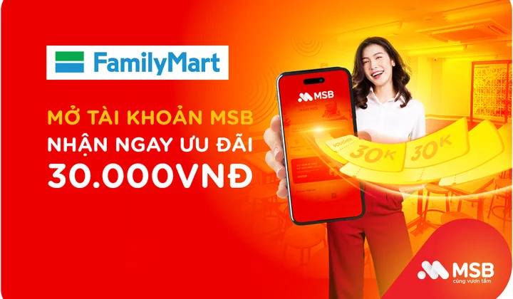 MSB và FamilyMart hợp tác thúc đẩy thanh toán không tiền mặt