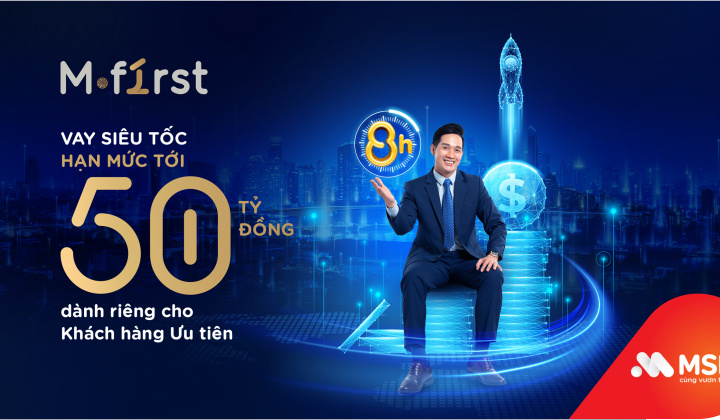 Gia tăng tài sản nhanh chóng cùng hạn mức vay đến 50 tỷ đồng từ MSB