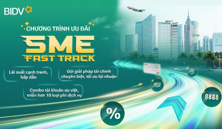 Tiếp sức doanh nghiệp tăng tốc cùng SME Fast Track từ BIDV