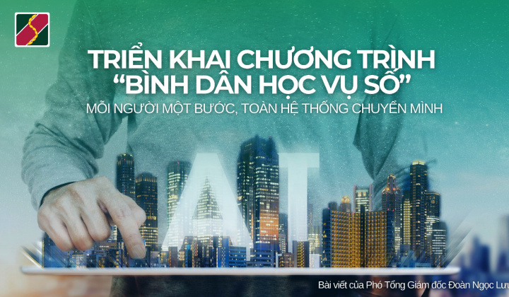 Agribank triển khai chương trình "Bình dân học vụ số" - Mỗi người một bước, toàn hệ thống chuyển mình