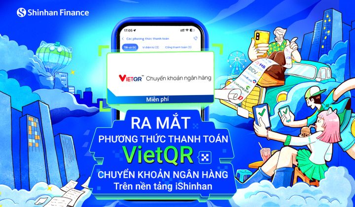 Shinhan Finance ra mắt phương thức thanh toán “VietQR - Chuyển khoản ngân hàng” ngay trên nền tảng di động iShinhan