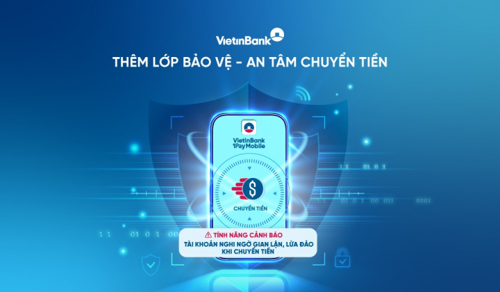 VietinBank iPay ra mắt tính năng cảnh báo gian lận tức thời