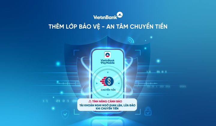 VietinBank iPay ra mắt tính năng cảnh báo gian lận tức thời