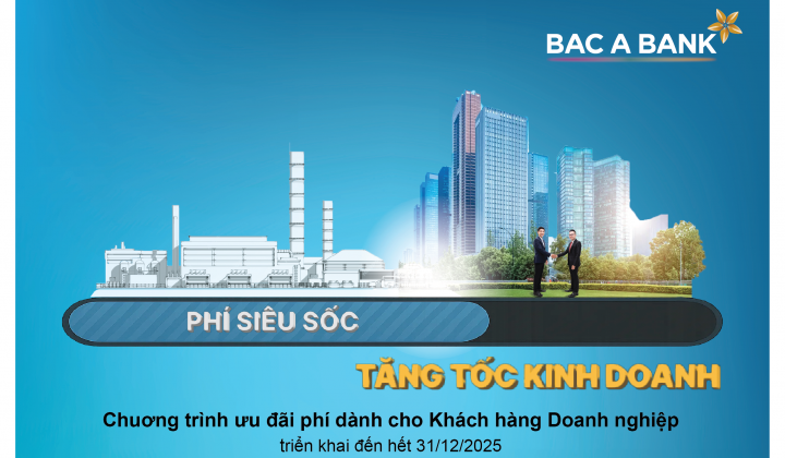 Bac A Bank tung ưu đãi phí, hỗ trợ doanh nghiệp phát triển