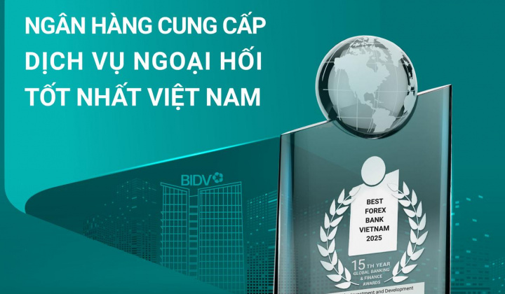 BIDV 5 năm liên tiếp là ngân hàng ngoại hối tốt nhất Việt Nam