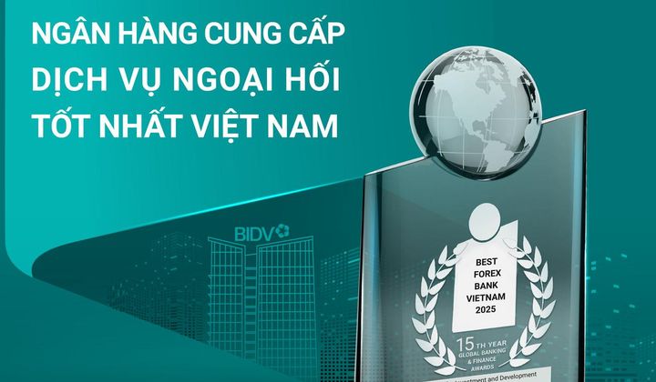 BIDV 5 năm liên tiếp là ngân hàng ngoại hối tốt nhất Việt Nam