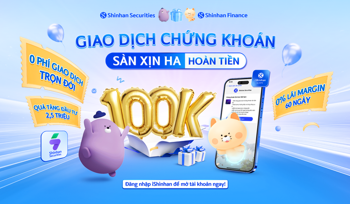 Shinhan Finance: Giao dịch chứng khoán – Sàn Xịn Ha hoàn tiền