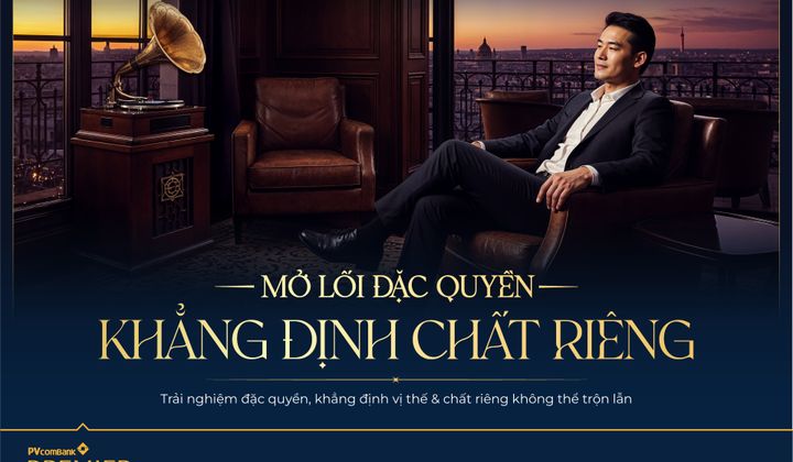 PVcomBank mở rộng hệ sinh thái đặc quyền dành cho khách hàng ưu tiên